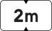 Signal indication applies to vehicles higher than or exactly the indicated height (2 m)