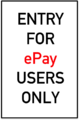 Entrance for ePay users only