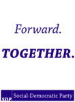 One of the most popular posters of SDP, displaying it's main slogan "Forward. TOGETHER."